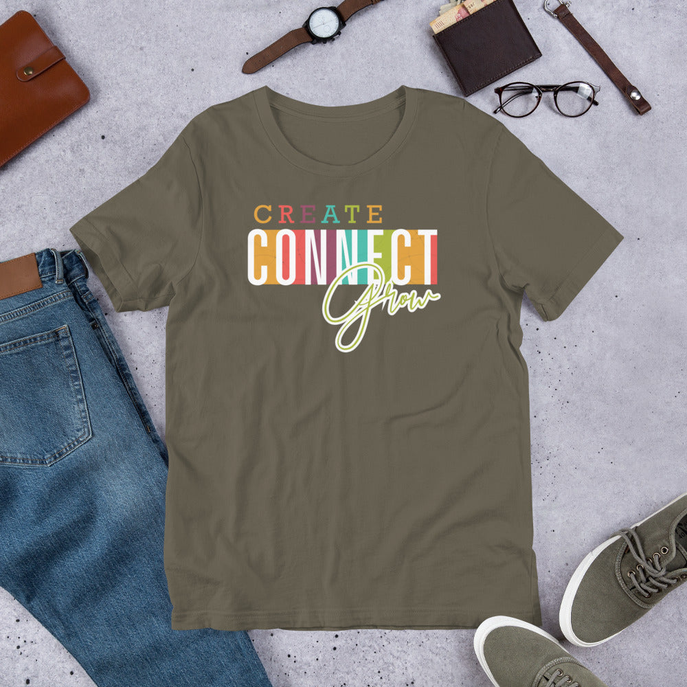 T-shirt - Create Connect Grow Unisex