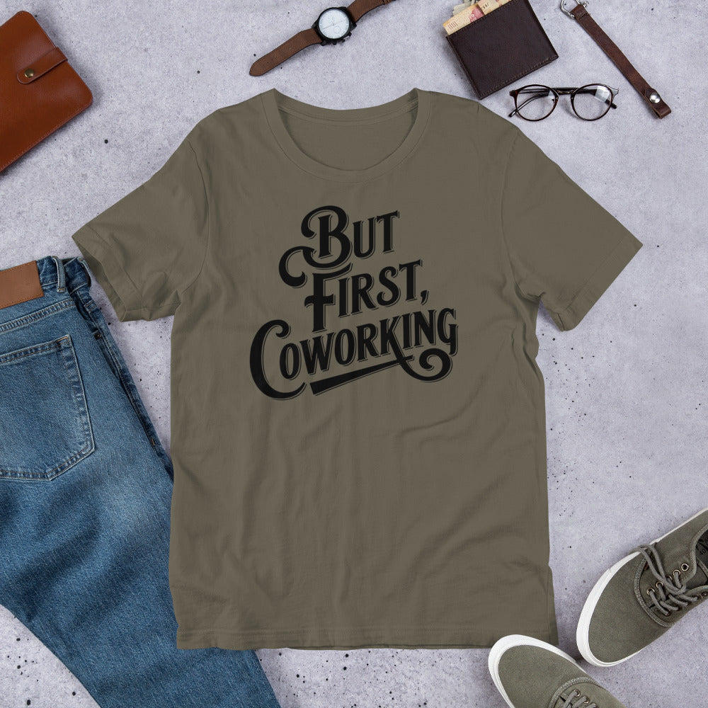 T-shirt - But First Coworking Unisex