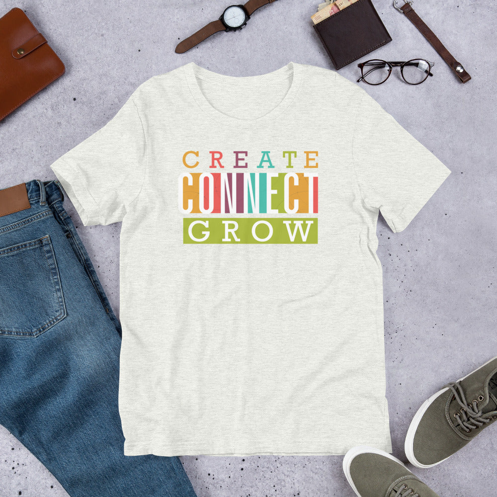 T-shirt - Create Connect Grow Unisex