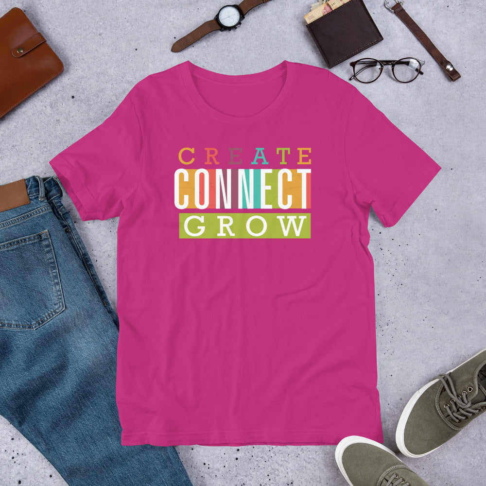 T-shirt - Create Connect Grow Unisex