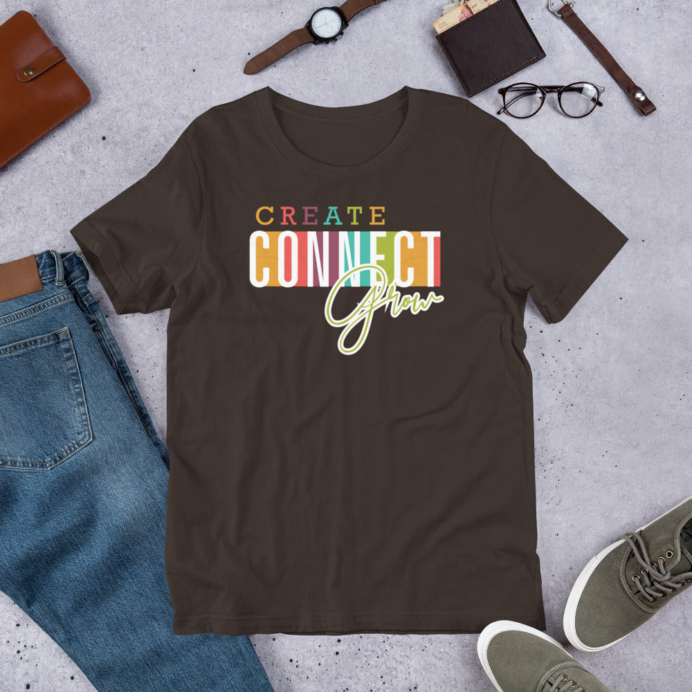 T-shirt - Create Connect Grow Unisex