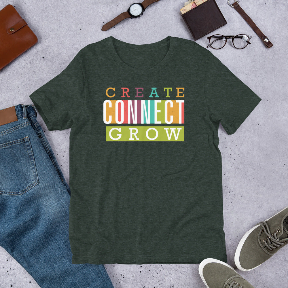 T-shirt - Create Connect Grow Unisex