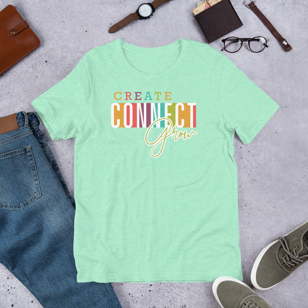 T-shirt - Create Connect Grow Unisex