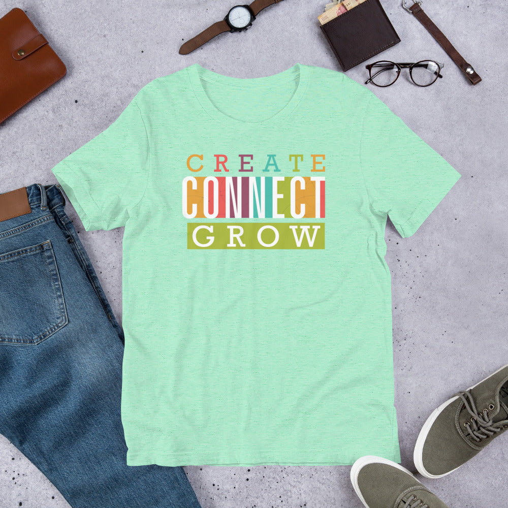 T-shirt - Create Connect Grow Unisex