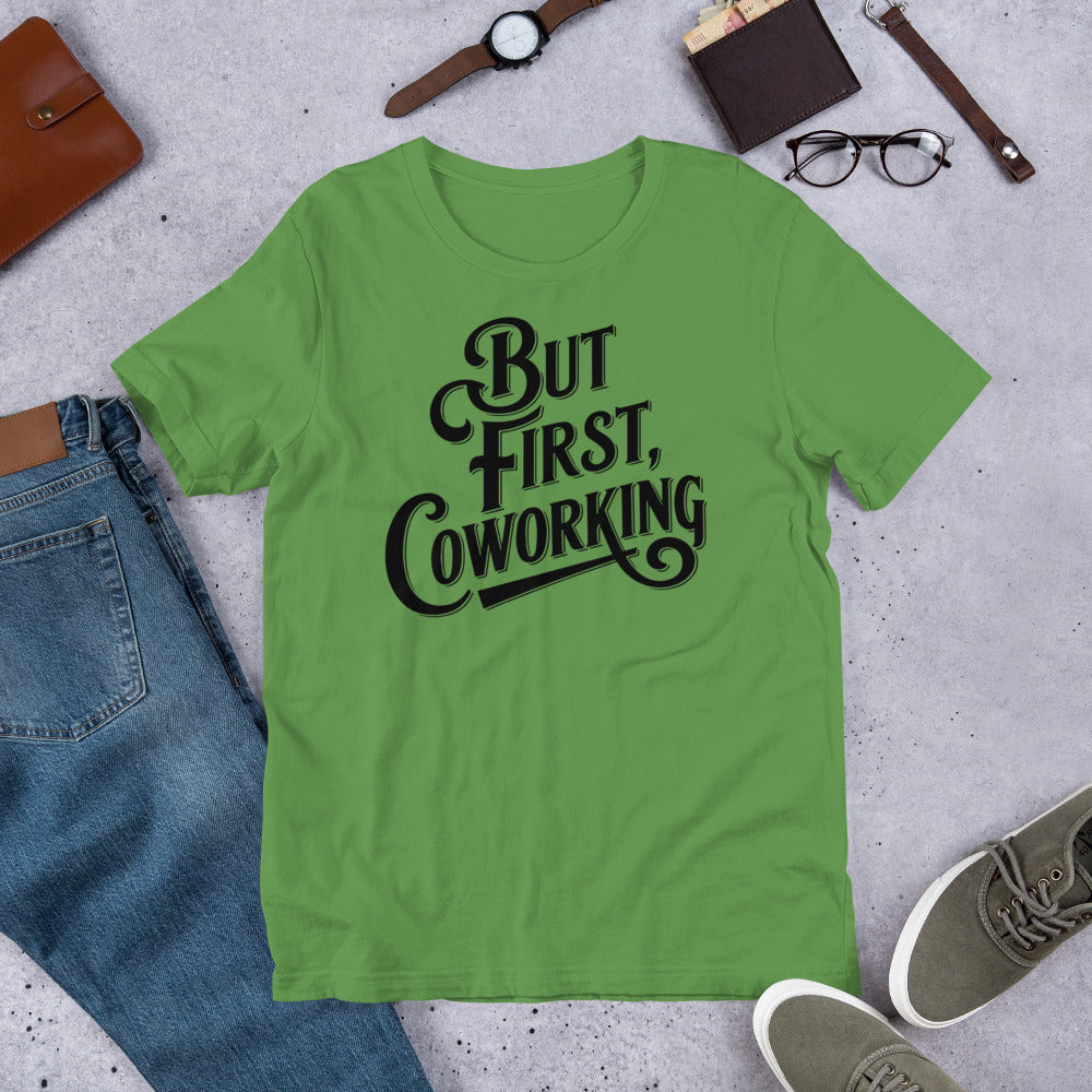 T-shirt - But First Coworking Unisex