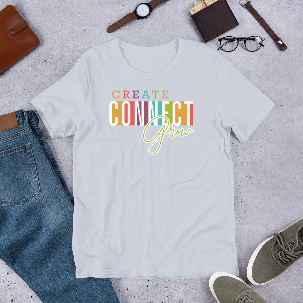T-shirt - Create Connect Grow Unisex