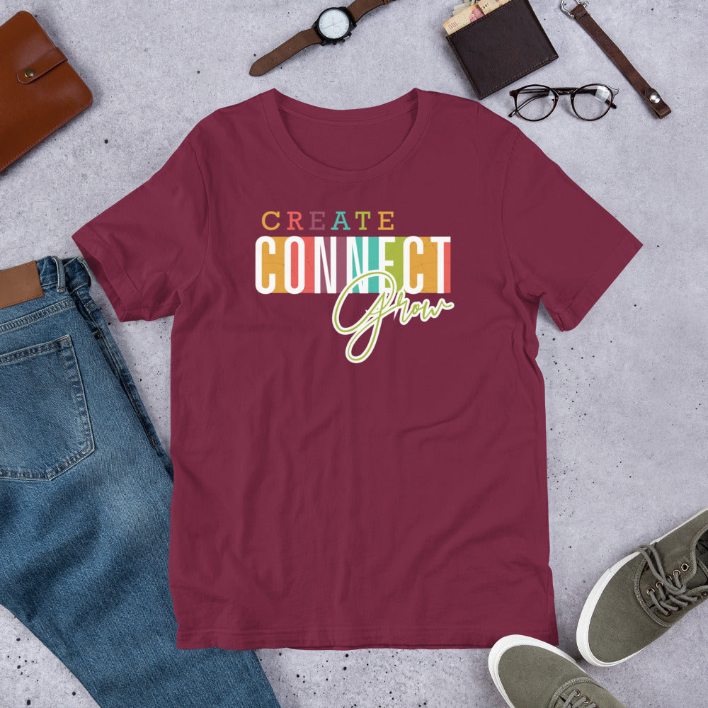 T-shirt - Create Connect Grow Unisex