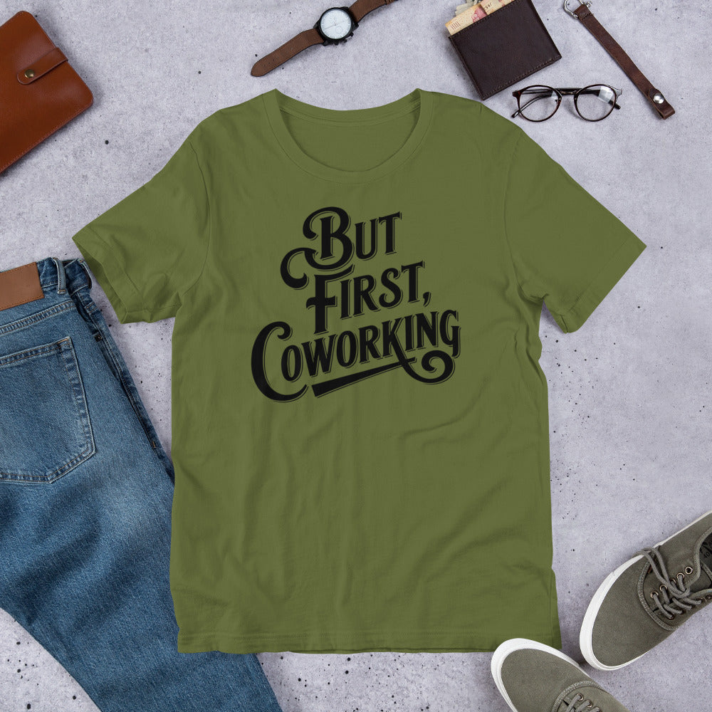 T-shirt - But First Coworking Unisex