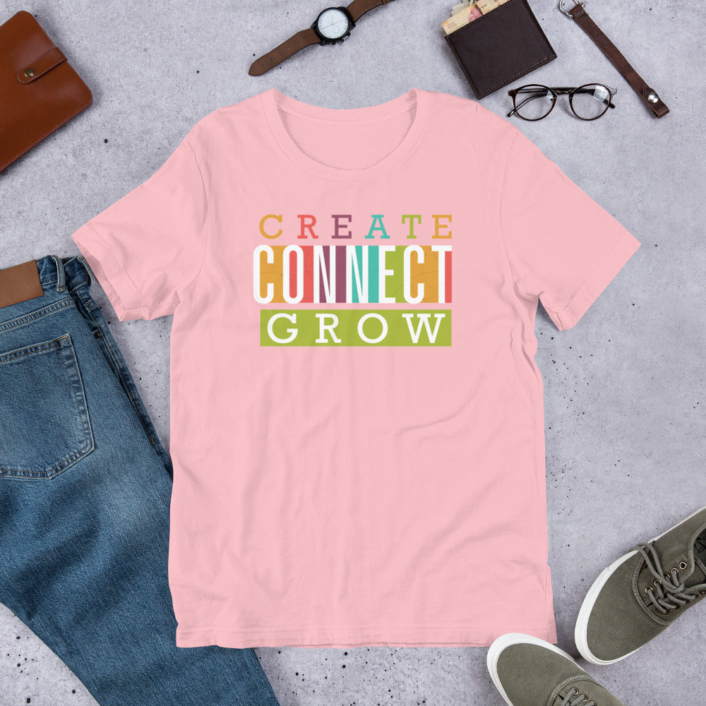 T-shirt - Create Connect Grow Unisex