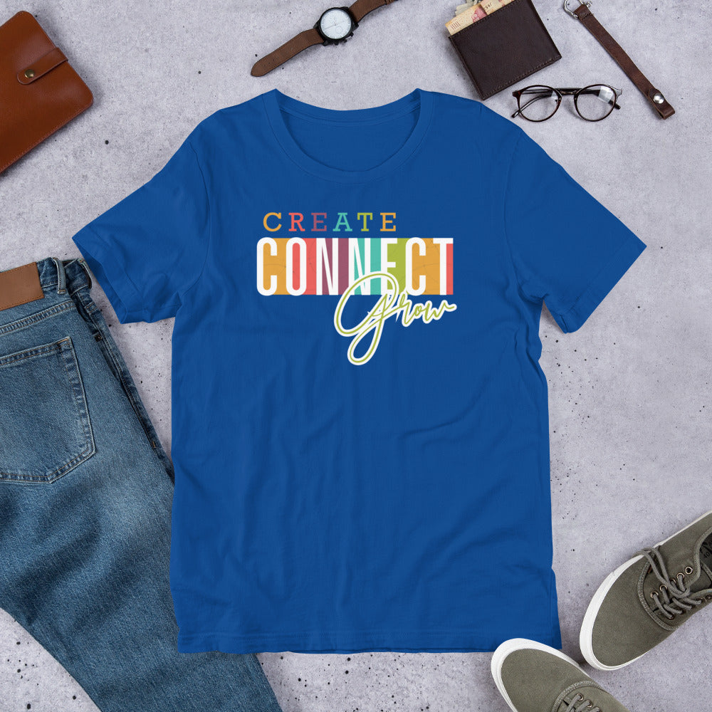 T-shirt - Create Connect Grow Unisex