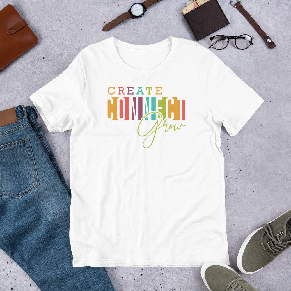 T-shirt - Create Connect Grow Unisex