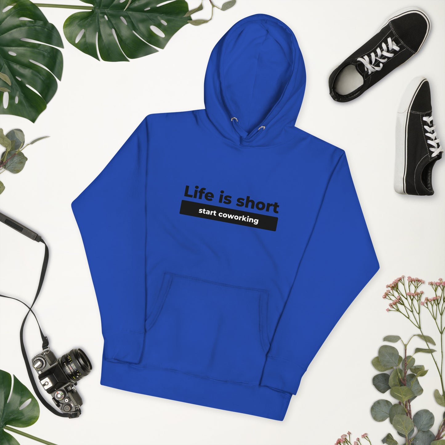 Hoodie - Life Is Short Start Coworking Unisex